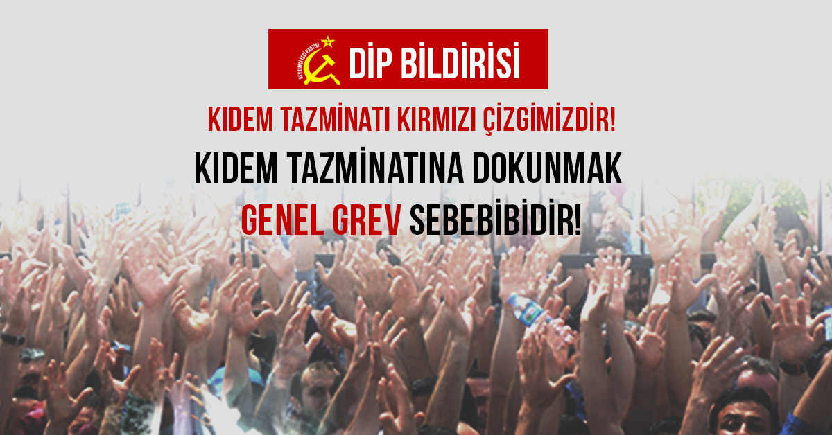 DİP kıdem tazminatı bildirisi