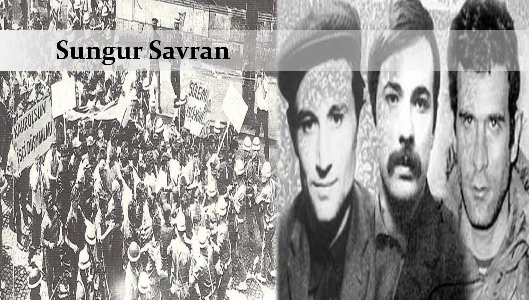 Sungur Savran 12 Mart’ın ve 1971 devrimci atılımının 50. yılına sınıf bakışı