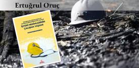 İşçinin de işyeri hekiminin de kurtuluşu örgütlenmeden geçiyor