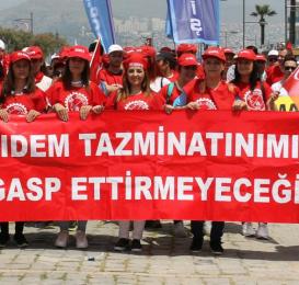 kıdem tazminatımızı gasp ettirmeyeceğiz