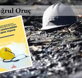 İşçinin de işyeri hekiminin de kurtuluşu örgütlenmeden geçiyor