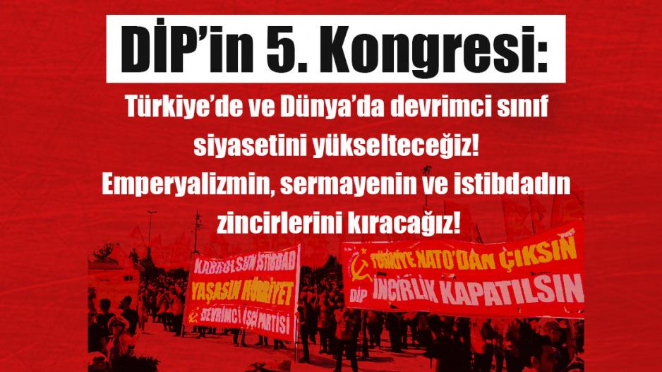 DİP'in 5. Kongresi DİP'in 5. Kongresi