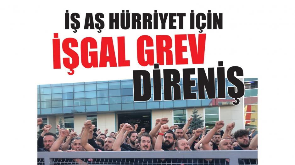 Başyazı: Bizi bizden başka koruyacak, memlekete işçi sınıfından başka sahip çıkacak yok!
