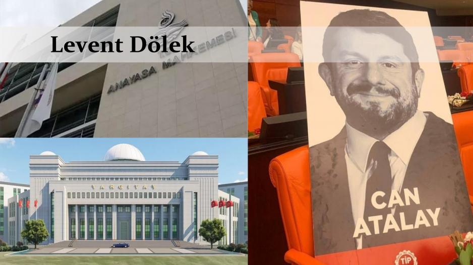 Levent Dölek Yargıtay AYM Can Atalay