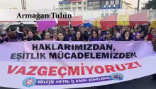 Neden 1 Mayıs’ta emekçi kadınlar en öne?