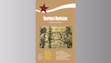 Devrimci Marksizm’in yeni sayısı hem güncele hem tarihe dokunan analizlerle okurlarının karşısında!