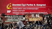 DİP 8. Kongre Kararları // Filistin halkını yalnız bırakmayacağız! Filistin’e hürriyet! Kahrolsun emperyalizm, Siyonizm ve işbirlikçileri! 