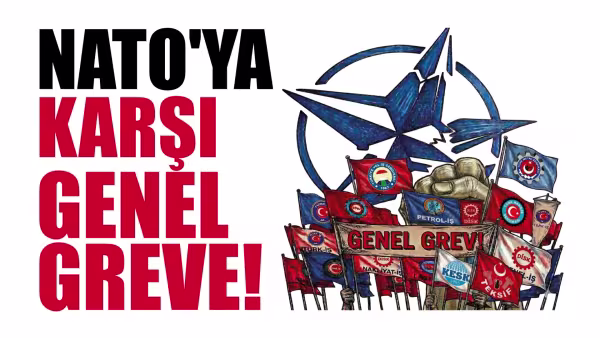 Başyazı:NATO kisvesiyle Türkiye’ye gelen, insanlık düşmanı Epstein koalisyonudur! İşçiler emekçiler uyanın! Genel grevle hayatı durdurun ve bu zillete son verin!